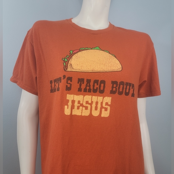 Let's Taco Bout Jesus Cotton tagless burnt orange Crew neck t-shirt size Medium - Picture 3 of 7